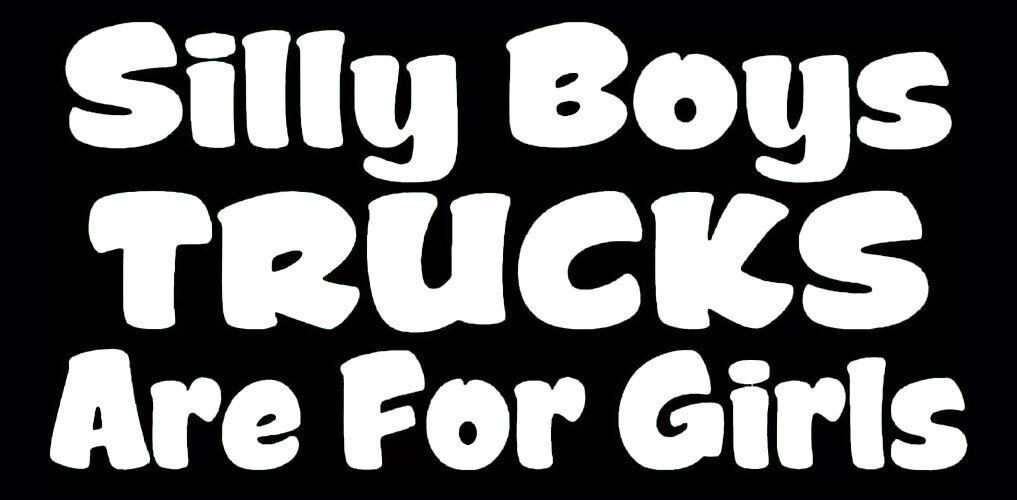 Three 6″ I’m A Girl YES This is My Truck & Silly Boys Vinyl Decal Truck Window