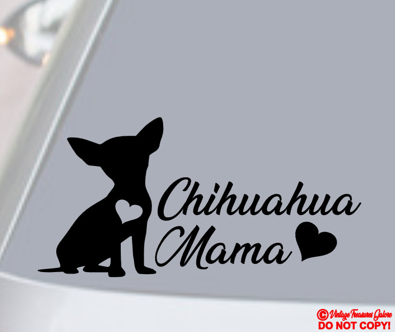 CHIHUAHUA MAMA VINYL DECAL STICKER CAR REAR WINDOW BUMPER DOG PUPPY FUR BABY MOM