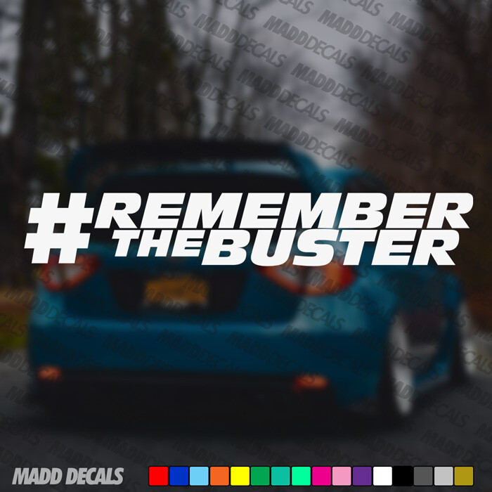 Remember The Buster Vinyl Die Cut Decal #REMEMBERTHEBUSTER