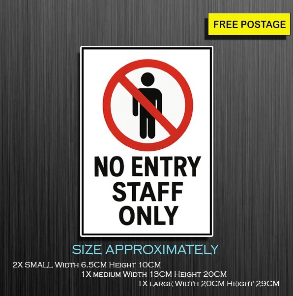 NO ENTRY STAFF ONLY SIGN, SELF ADHESIVE WATERPROOF VINYL STICKER