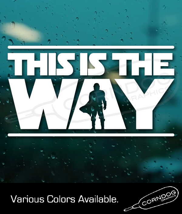 This is the Way STICKER VINYL DECAL STAR WARS MANDALORIAN CREED