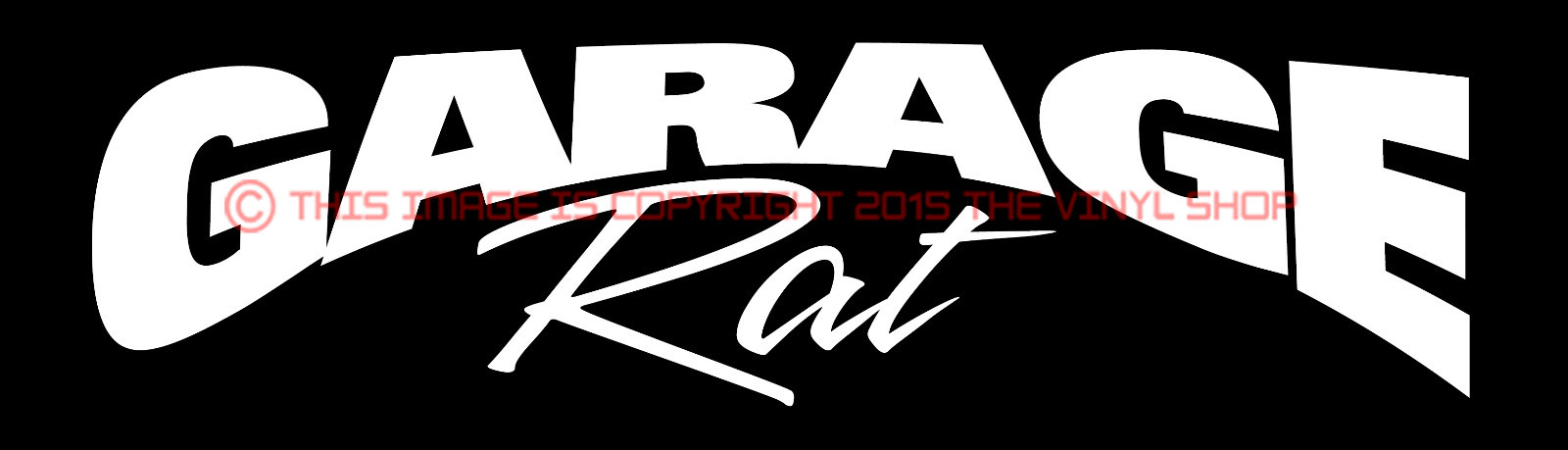 x1 “Garage Rat” For the Street Outlaw in YOU. hot rod, rat rod, decals.Badass