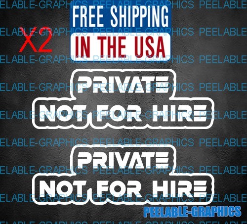 (2) Private Not for Hire Decal Sticker Car Truck SUV Trailer Semi DOT OTR Tow C