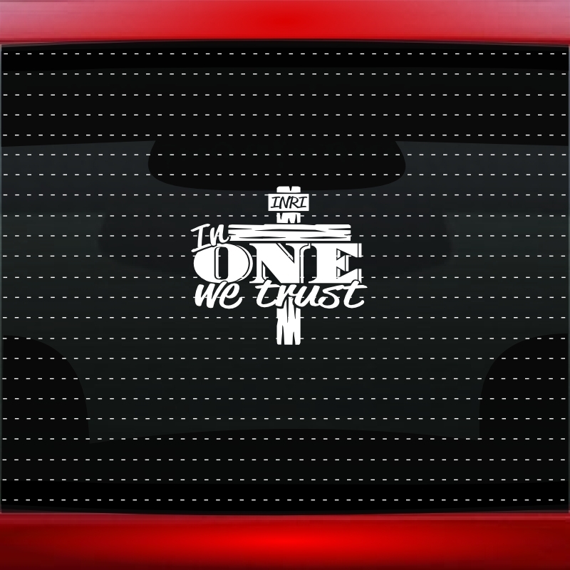 In One We Trust Cross Christian Car Decal Window Vinyl Sticker (20 COLORS!)