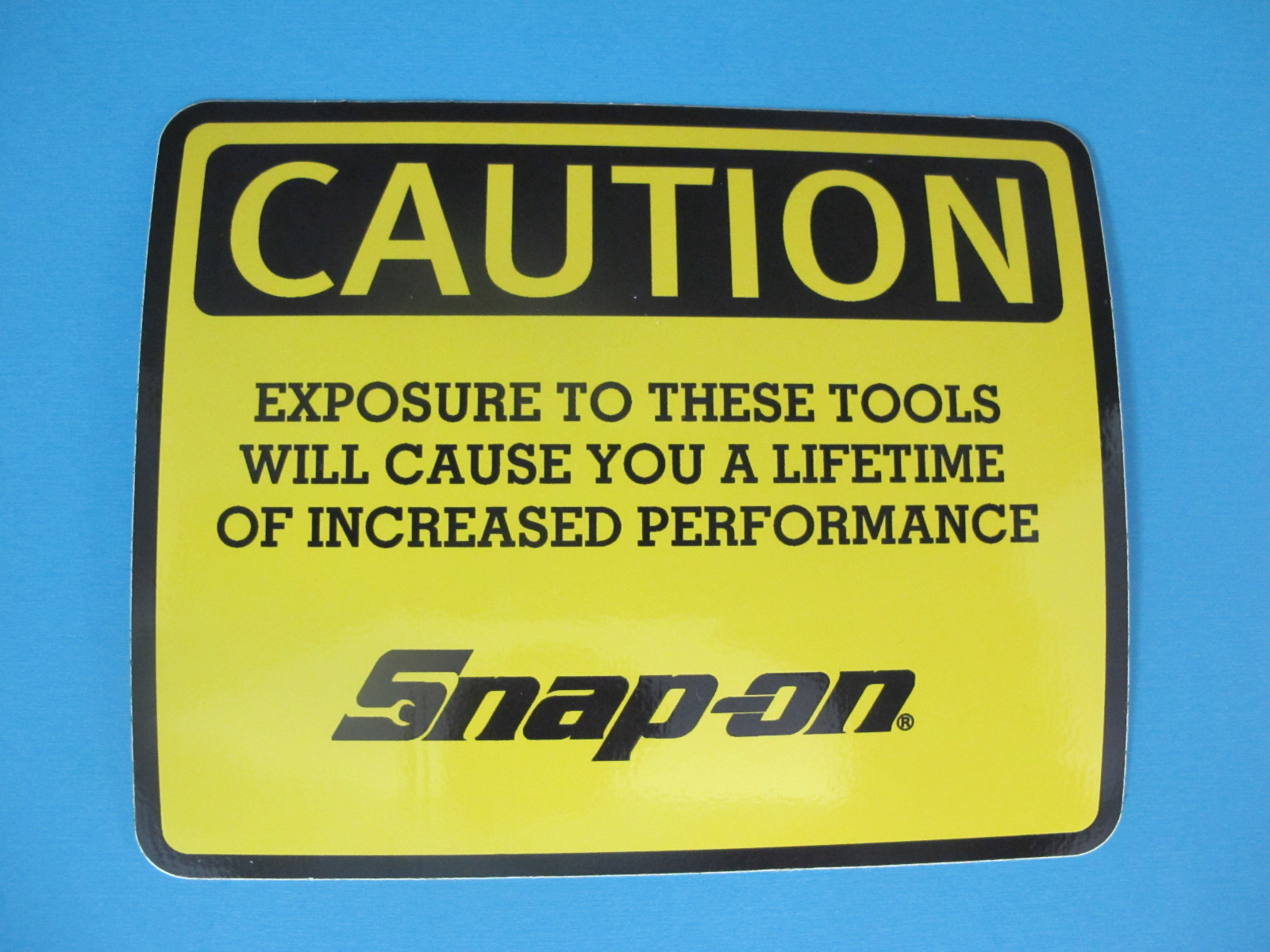 Genuine Official Snap On Tools Logo Decal CAUTION EXPOSURE TO THESE TOOLS – NEW