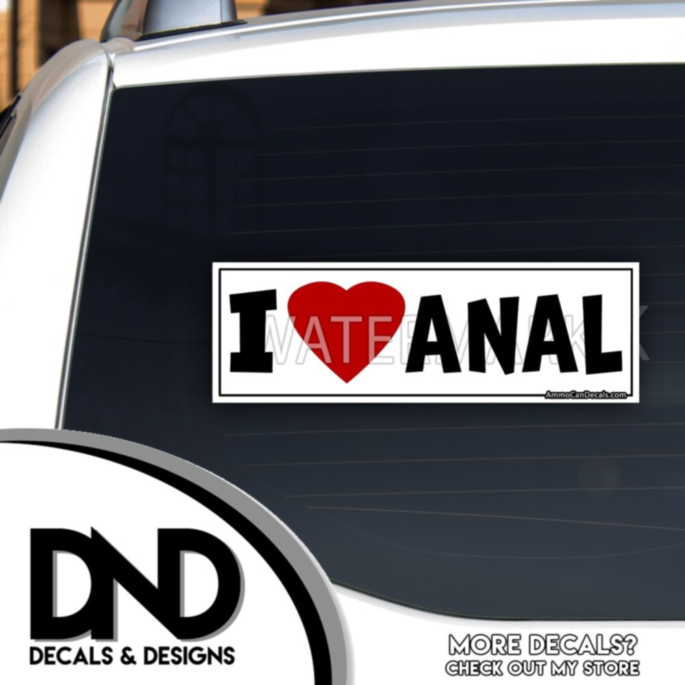 I Love An*l Vinyl Decal Hilarious Bumper Sticker Funny Adult Truck D& 2 Pack 9×3