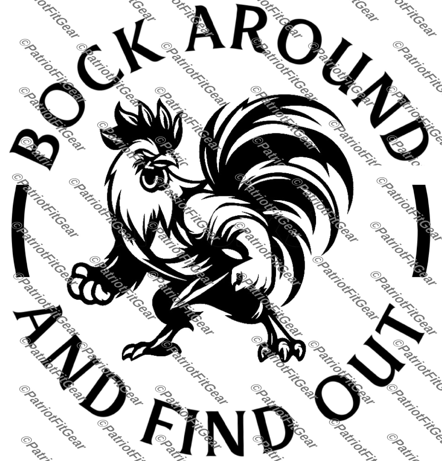 Chickens, Bock Around And Find Out, Poultry Farm, Hen,Humor, Pullet, Vinyl Decal