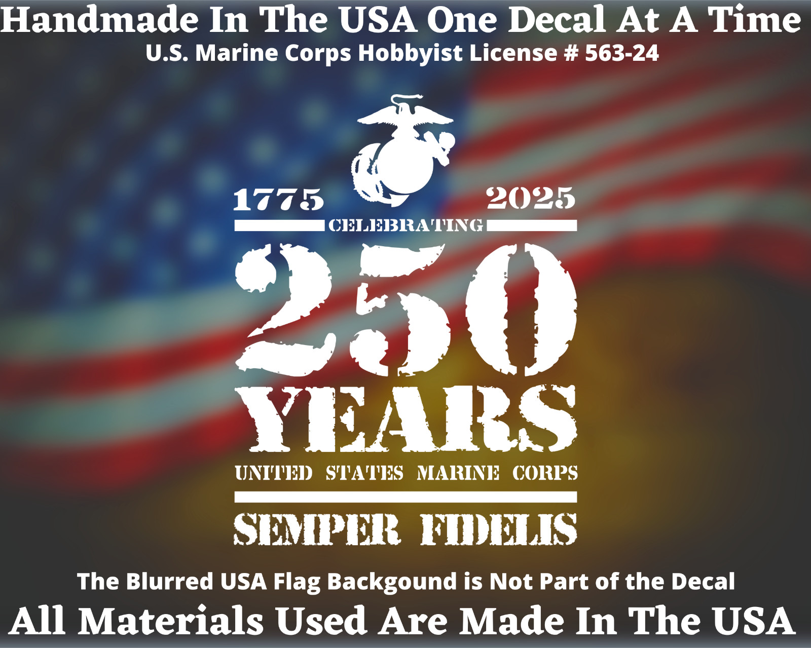 USMC CELEBRATING 250 YEARS Vinyl Decal Made In America USA Seller