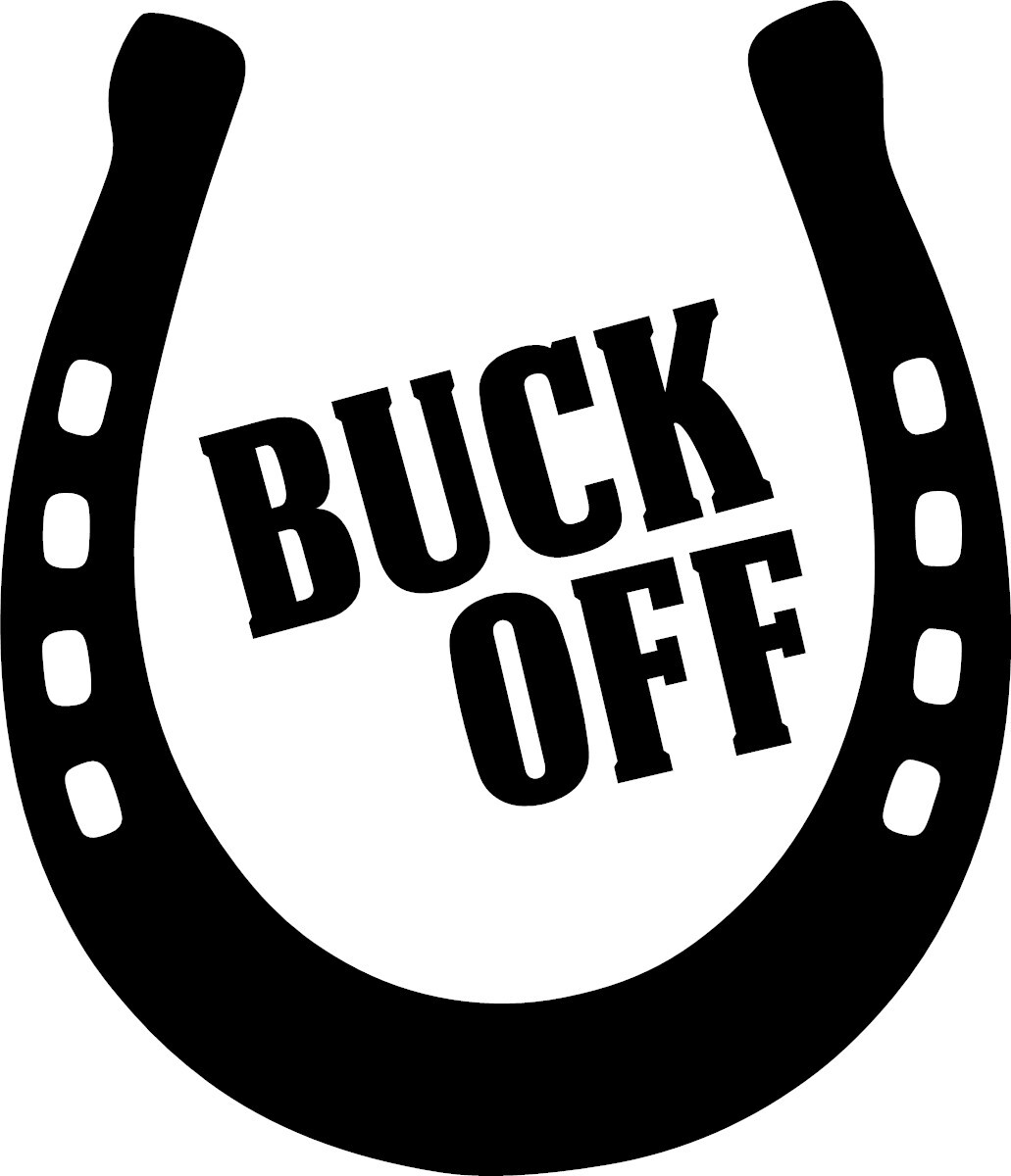 Custom Country Horse Shoe Buck Off Vinyl Decal Sticker: Car, Truck, Trailer