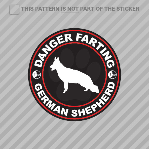 Danger Farting German Shepherd Sticker Self Adhesive Vinyl dog canine pet