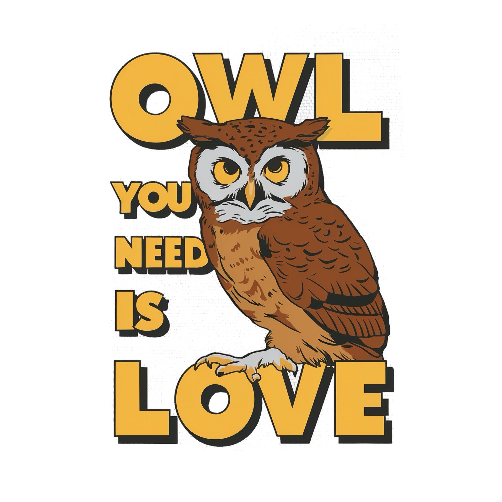 Cute Animal Quotes Sticker (2 Inch) Funny Owl You Need Is Love Positive Vibes !