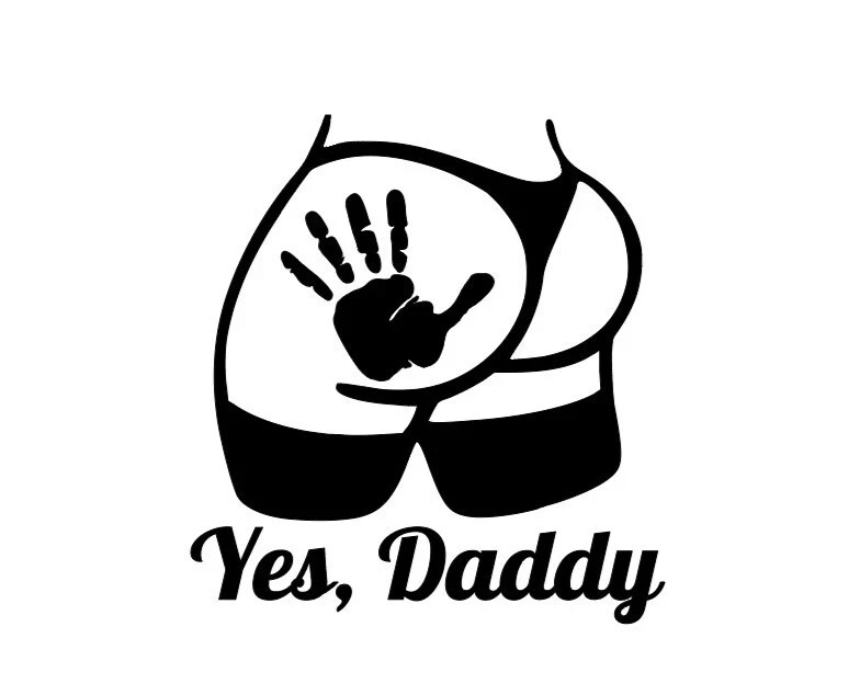 Yes Daddy Sexy Girl Funny DieCut Vinyl Window Decal Sticker Car Truck 4″ inches