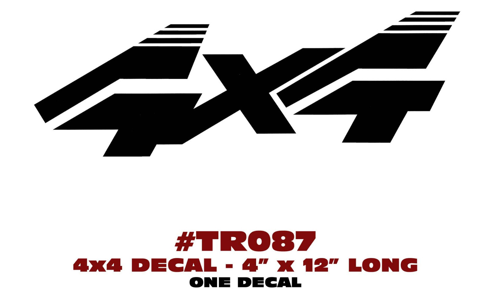 TR087 FORD 4×4 DECAL – 4″ TALL x 12″ LONG – ONE DECAL