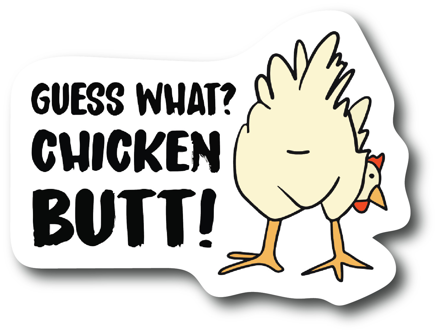 Guess What Chicken butt 4.5 In Funny Chicken Lady Sticker Decal for Car PS589