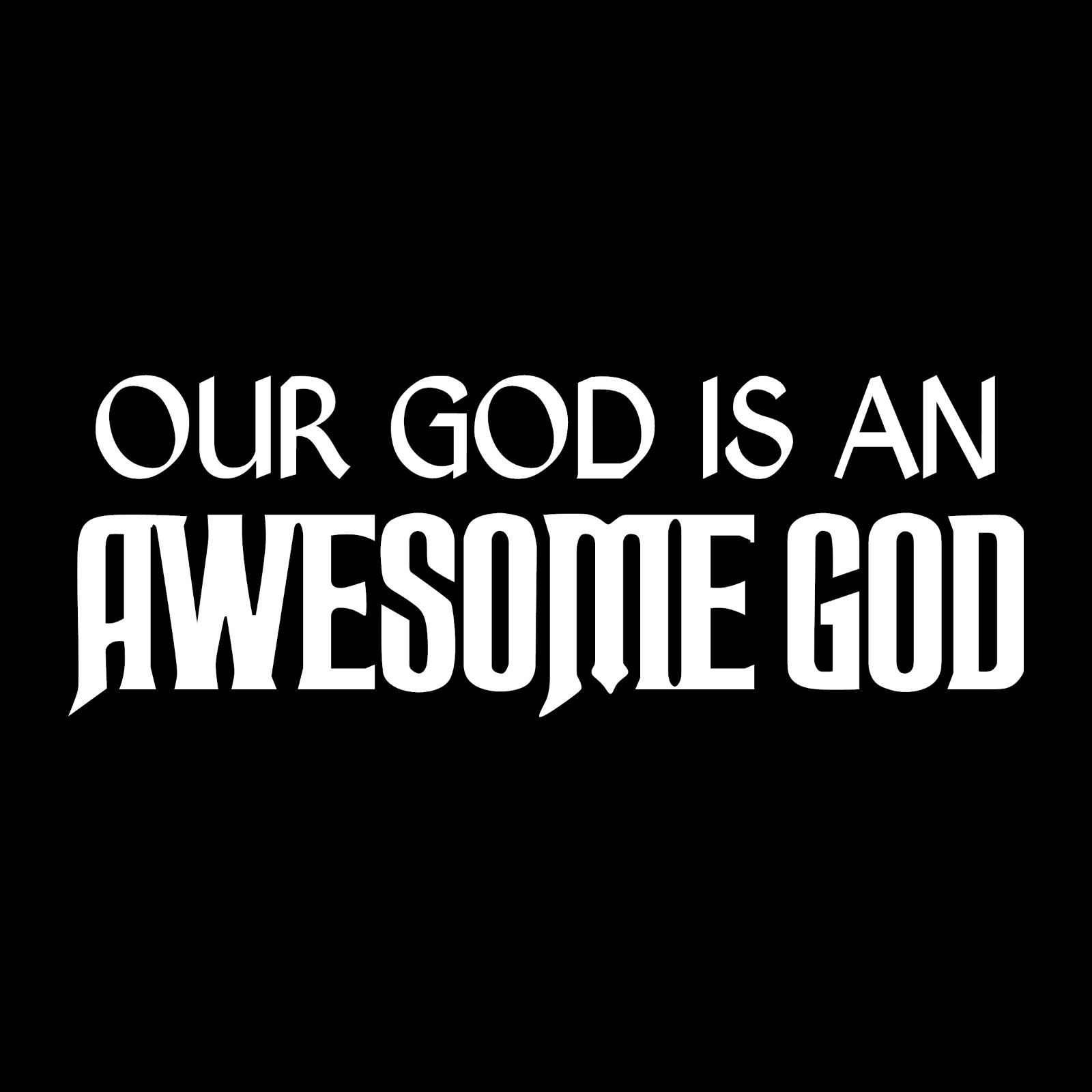 Our God Is An Awesome God Religious Car Truck Window Laptop Vinyl Decal Sticker.