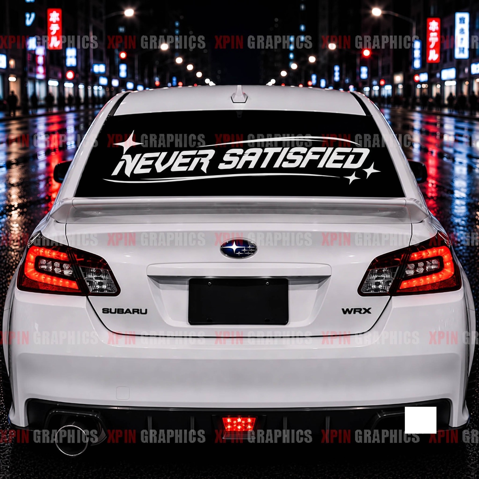 Never Satisfied Back or Front Window Windshield KDM JDM Euro Decal Sticker A