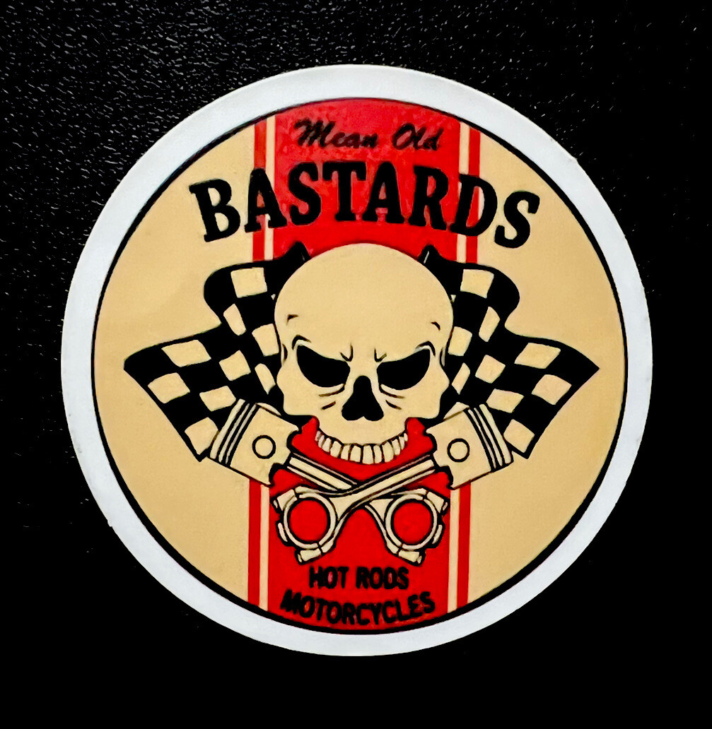 Mean Ole Bastards sticker. Matte Finish Approx Size: 2.33”Round Self Adhesive