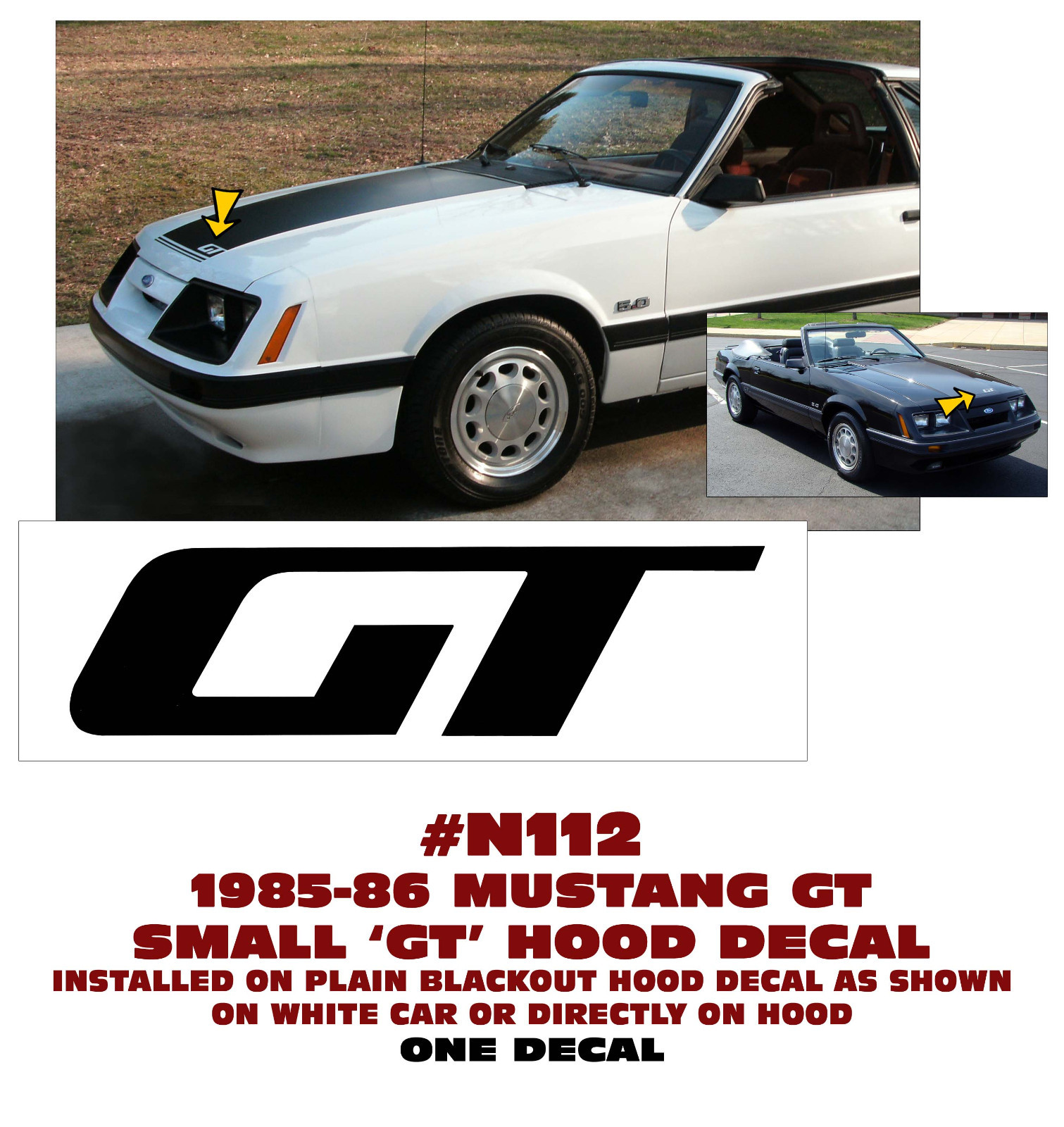 N112 1985-86 MUSTANG – GT HOOD DECAL – ONE DECAL – FACTORY SIZE
