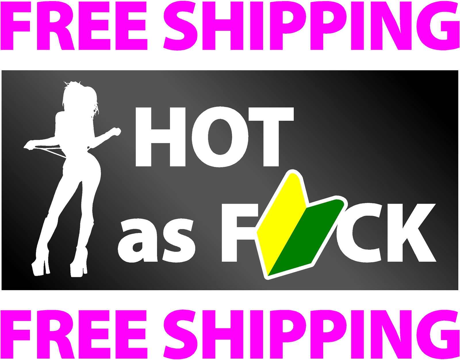 Hot as F*CK – Funny – JDM – Leaf Wakaba – decals / stickers FREE SHIPPING