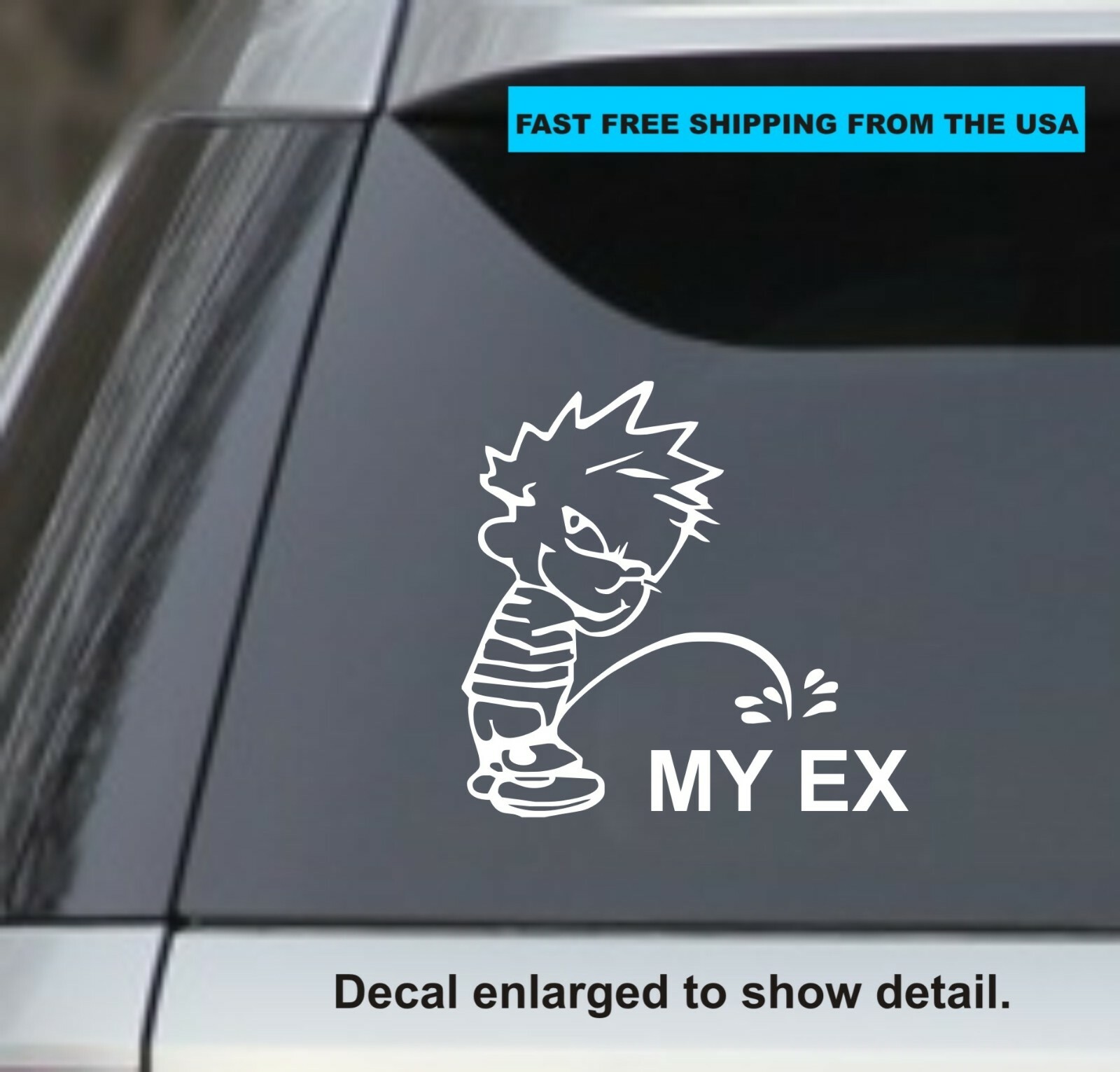 Calvin Piss On My Ex 6″ Window Sticker Decal, Yeti Cup, Car, Laptop – White