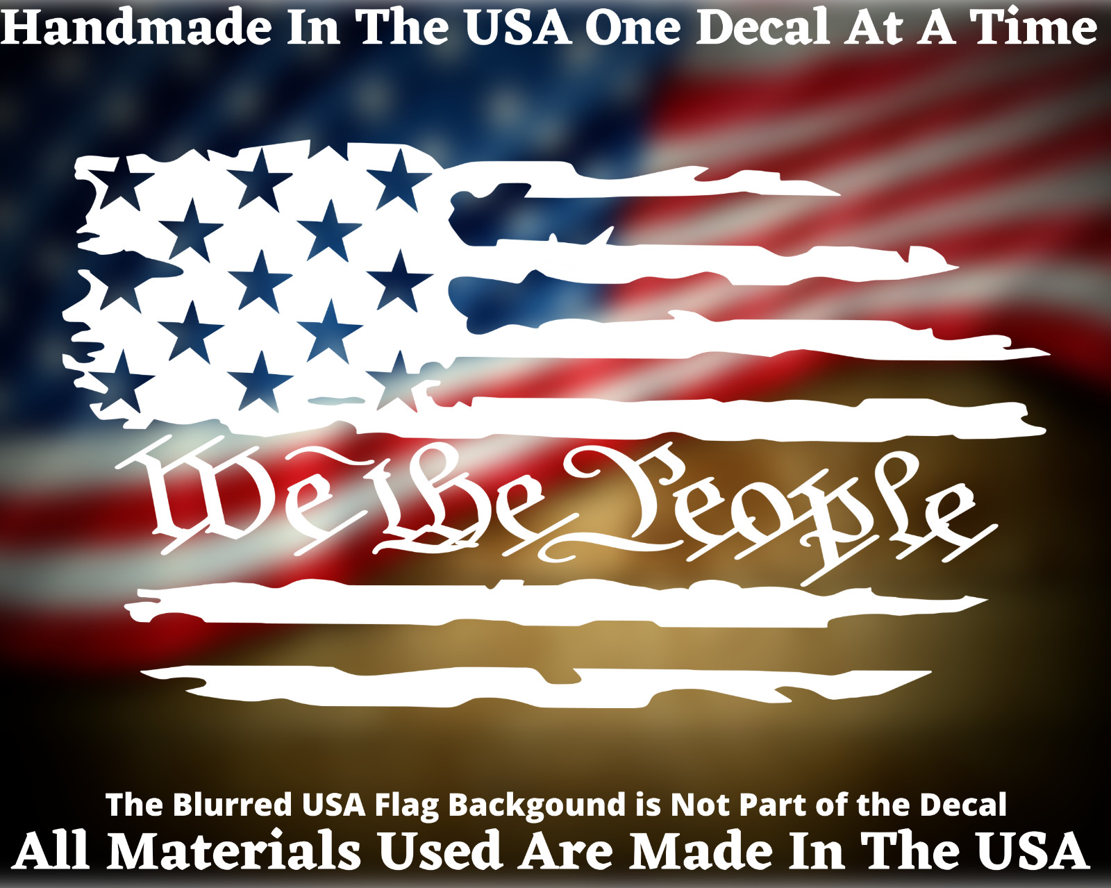 WE THE PEOPLE Distressed USA FLAG Vinyl Decal Sticker – America Patriot TRUMP