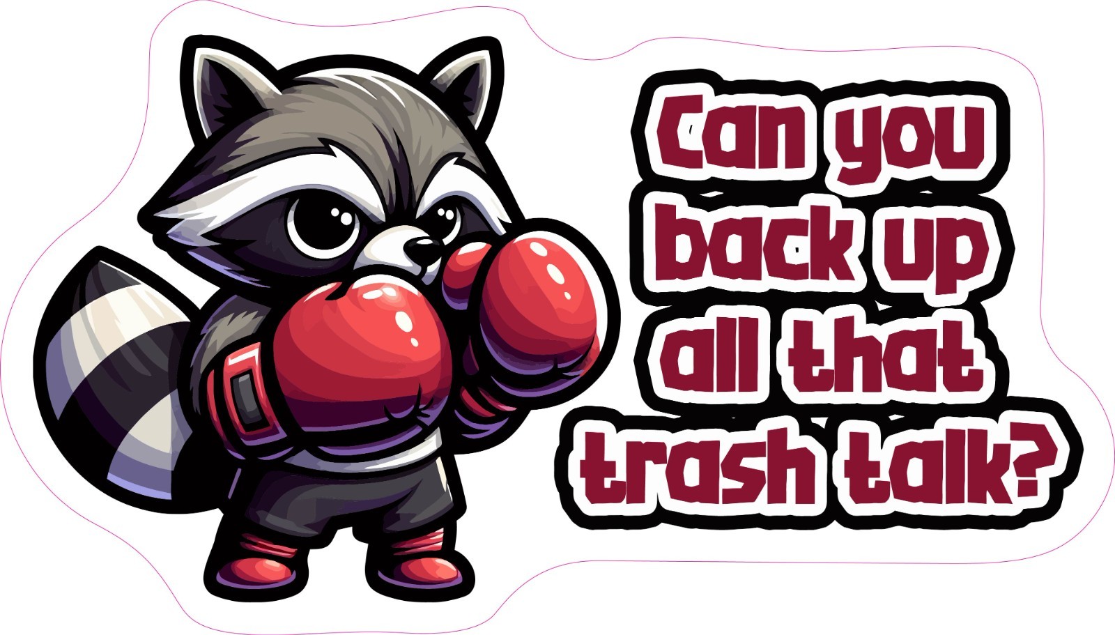Raccoon Back Up all that Trash Talk Dad Joke Vinyl Bumper Sticker Window Decal