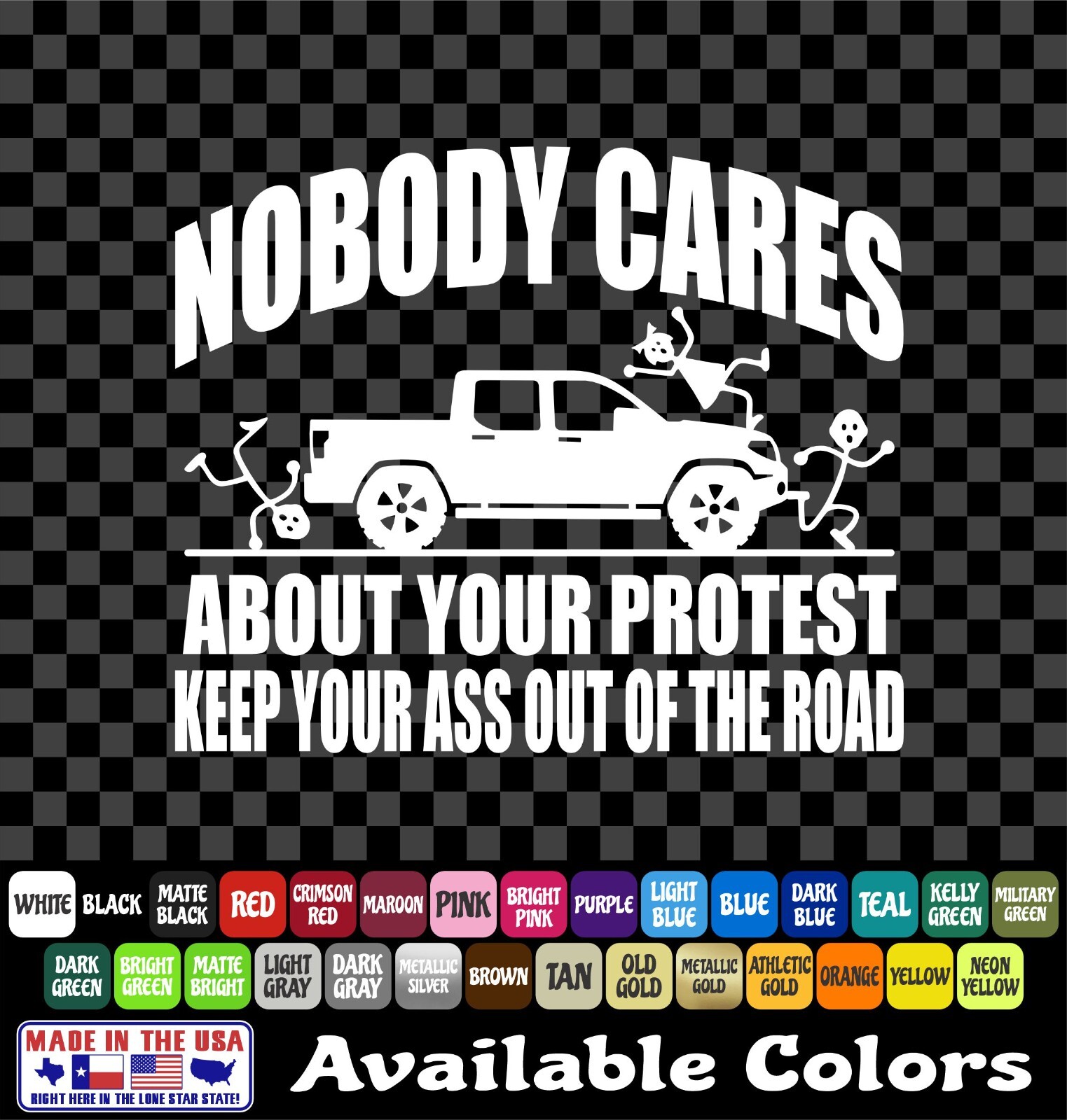 Nobody Cares About Your Protest Sticker Vinyl Decal Car Truck Off-Road