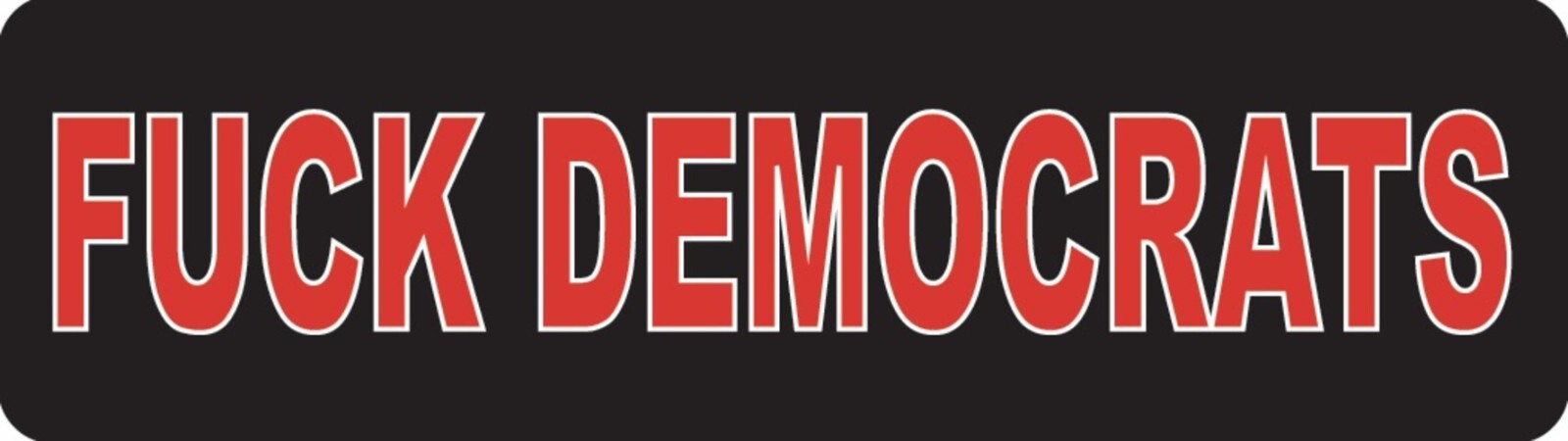 F*ck Democrats Motorcycle Helmet Sticker C