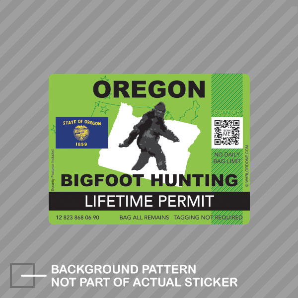 Oregon Bigfoot Hunting Permit Sticker Decal Vinyl Sasquatch Lifetime