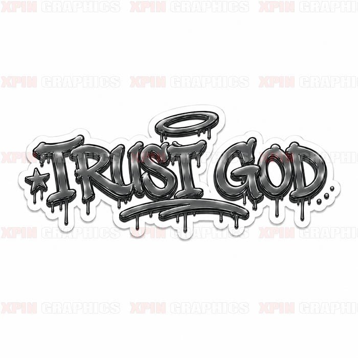 Trust God Graffiti Vinyl Decal Sticker Religious Jesus Lord E