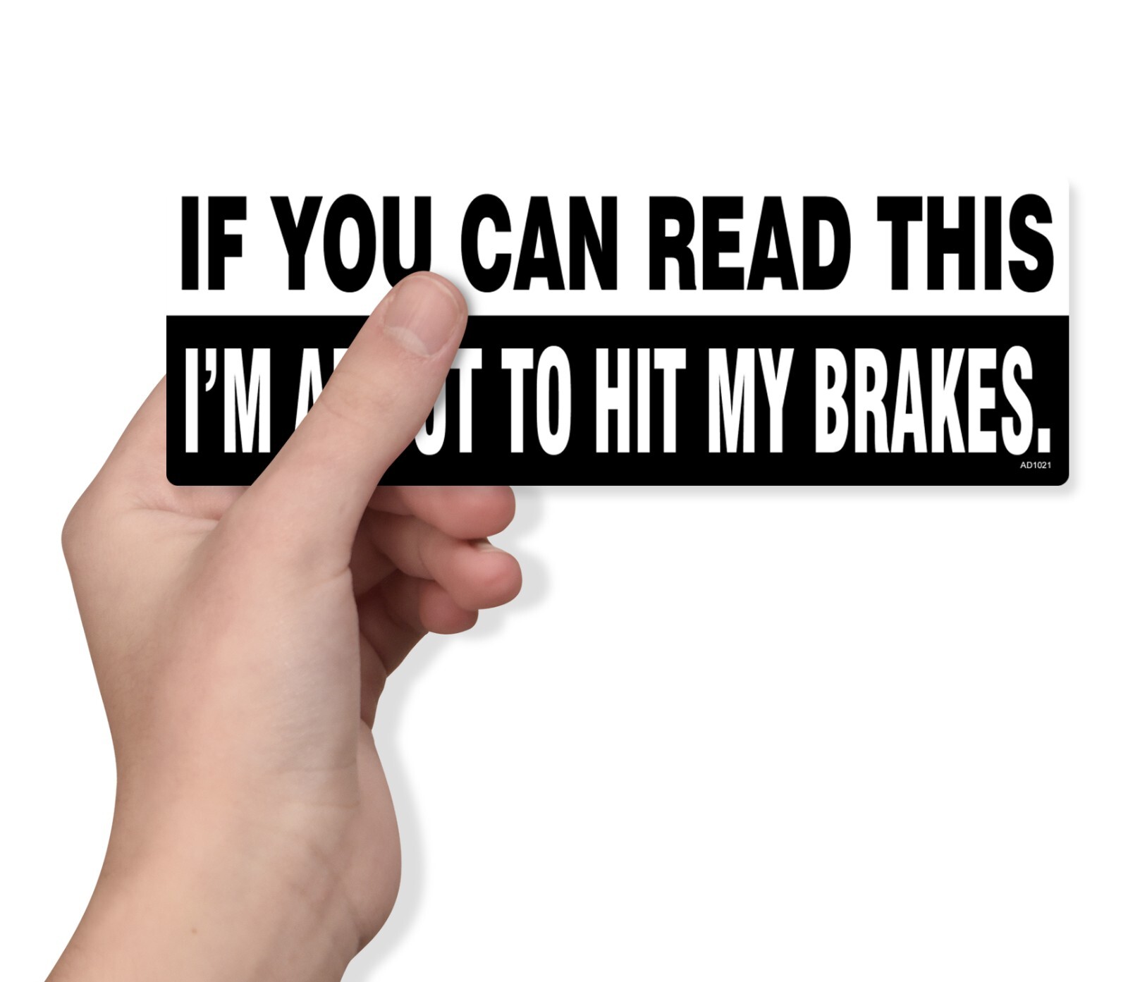 If you can read this hit my brakes Bumper Sticker – Car Truck Vinyl Funny AD1021