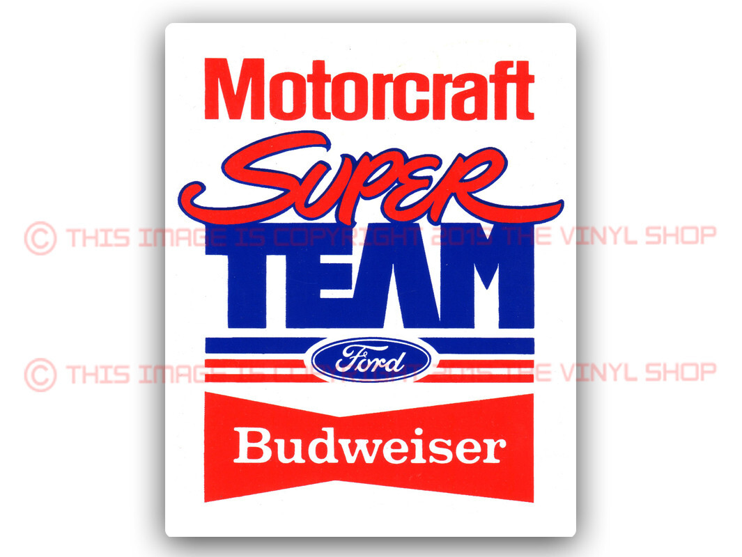 Ford Motorcraft Super Team Budweiser racing decal sticker 4×5 inch