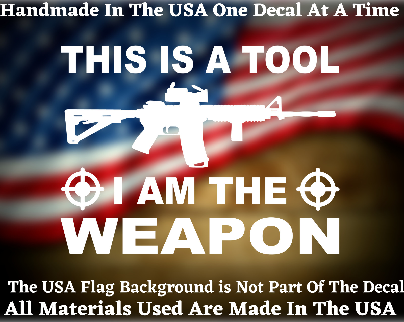 This Is A Tool I Am The Weapon Die Cut Vinyl Decal USA Seller