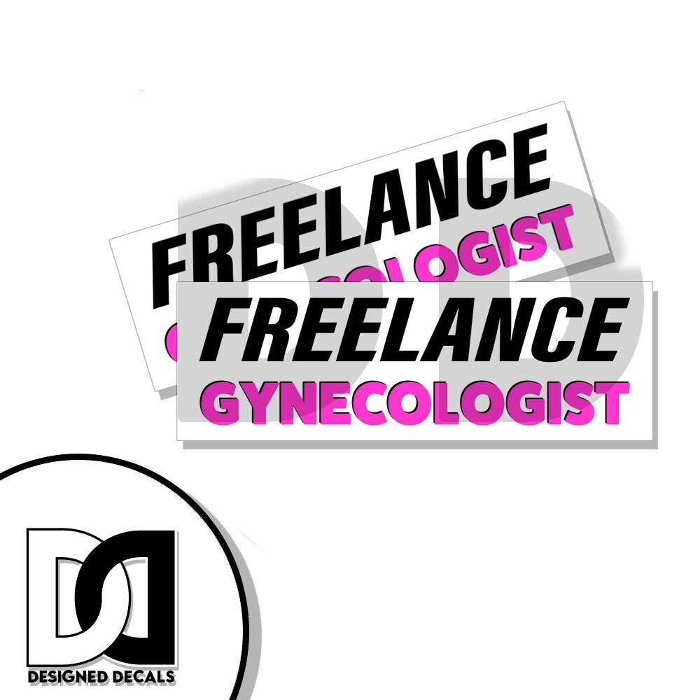 Freelance Gynecologist Decal Hilarious Sticker Funny Doctor Car Truck 2Pk 9×3