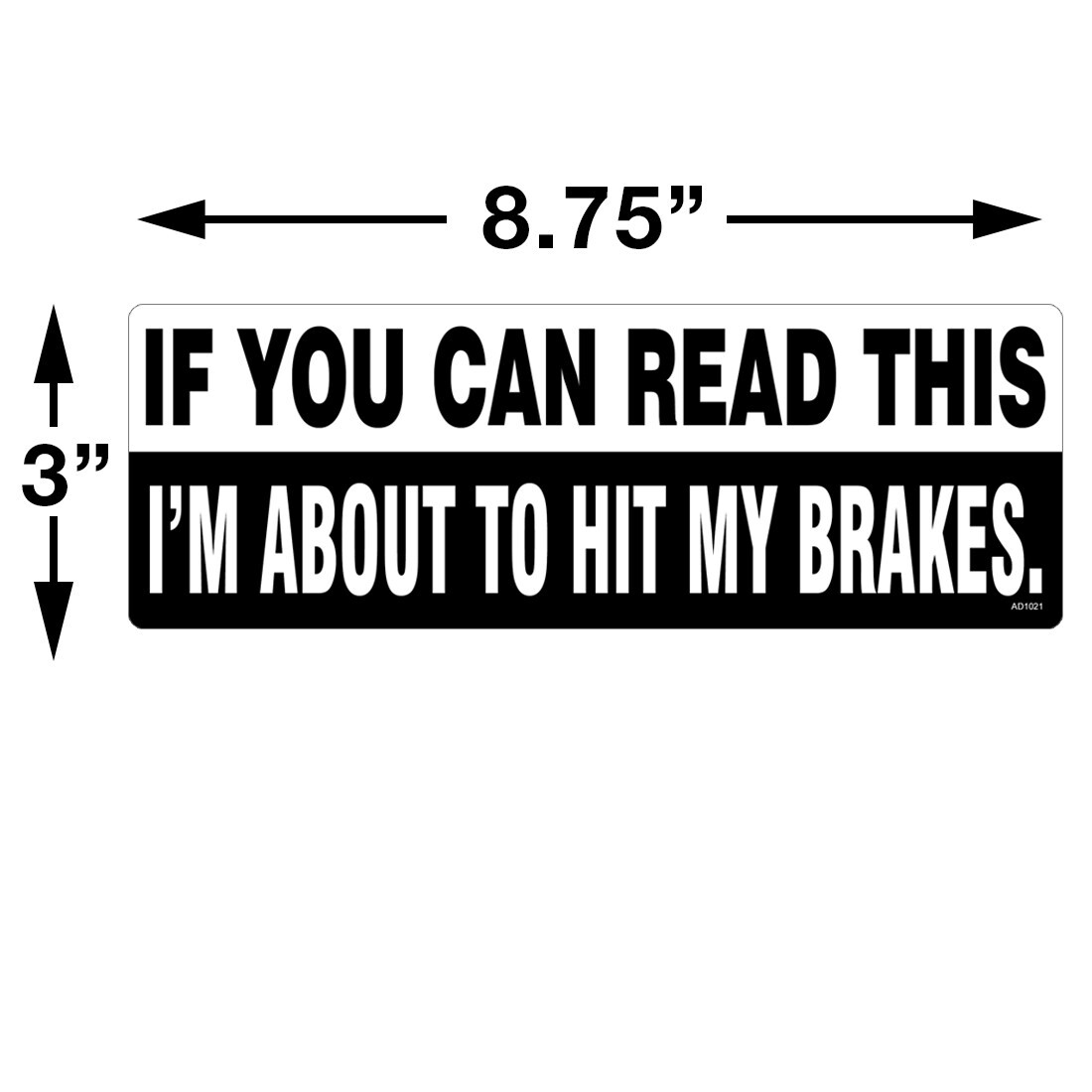 If you can read this hit my brakes Bumper Sticker – Car Truck Vinyl Funny AD1021