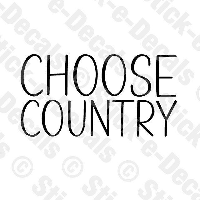 CHOOSE COUNTRY Western Pride Cowboy Cowgirl Girl Boy Vinyl Decal 2 Styles