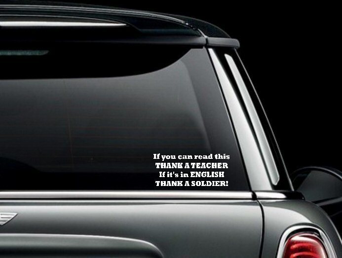 If You Can Read This Thank a Soldier Vinyl Car Window Decal Sticker US Seller