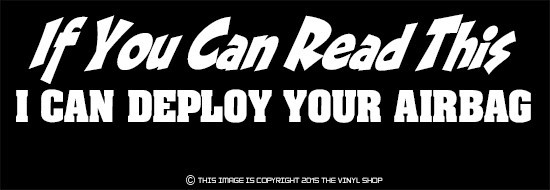 “If You Can Read This I Can Deploy Your bag” Funny tail gate decal sticker
