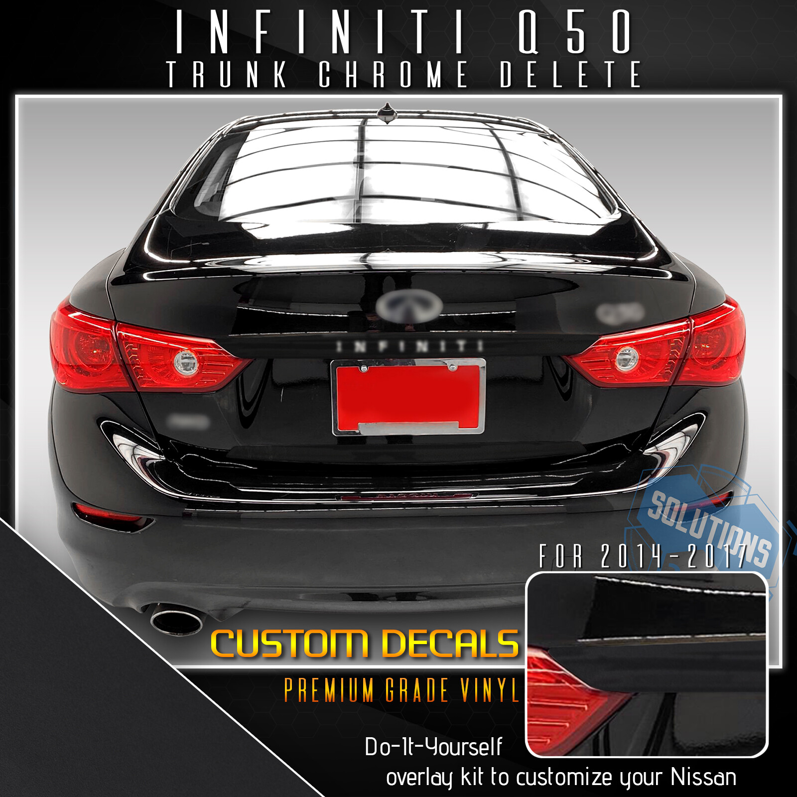 For 2014-2017 Infiniti Q50 Trunk Trim Chrome Delete Blackout Overlay Vinyl