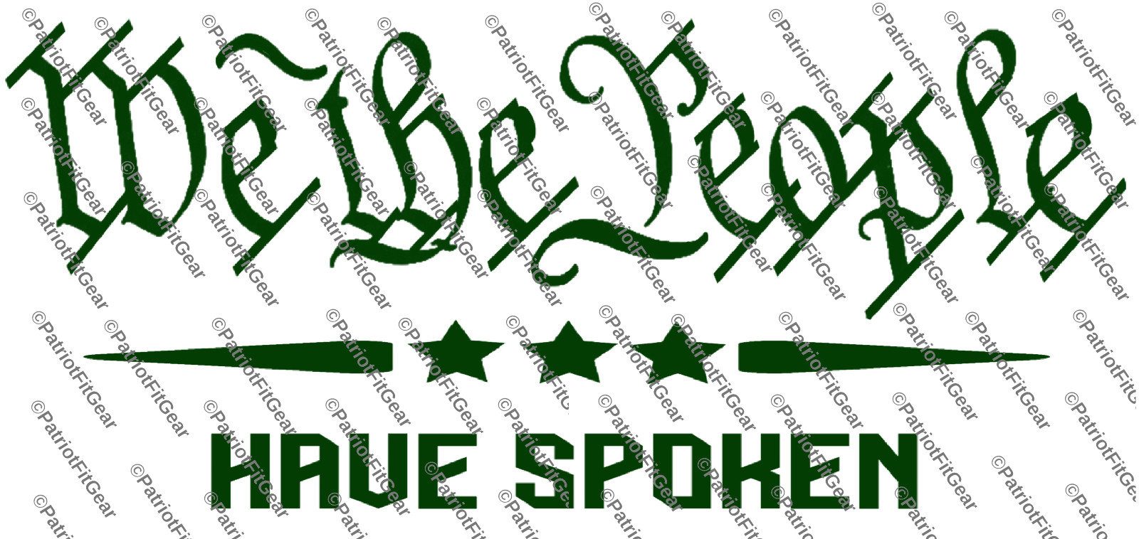 We The People Have Spoken,America First,Faith Family Freedom,Custom Vinyl Decal