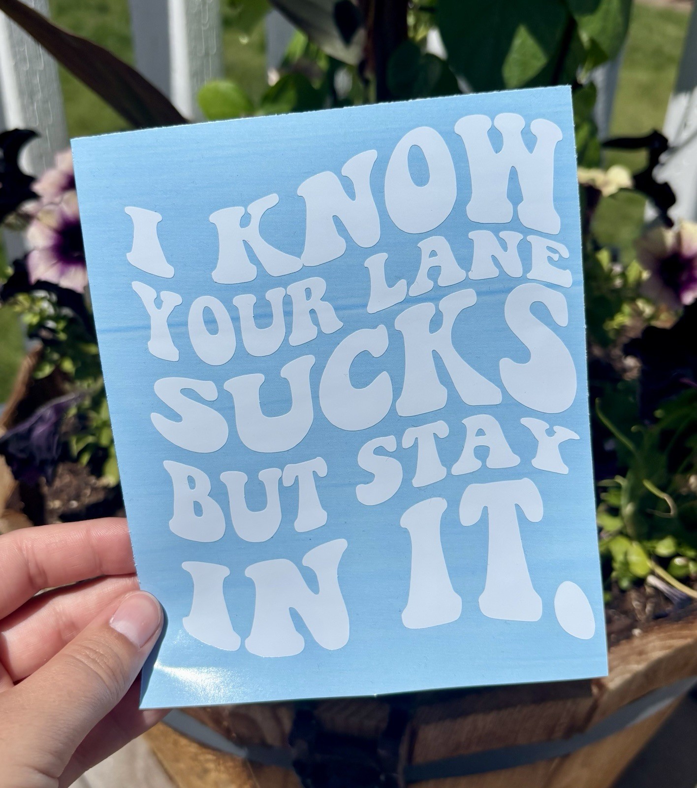 Funny Bumper Sticker | I Know Your Lane Sucks Car Decal In White