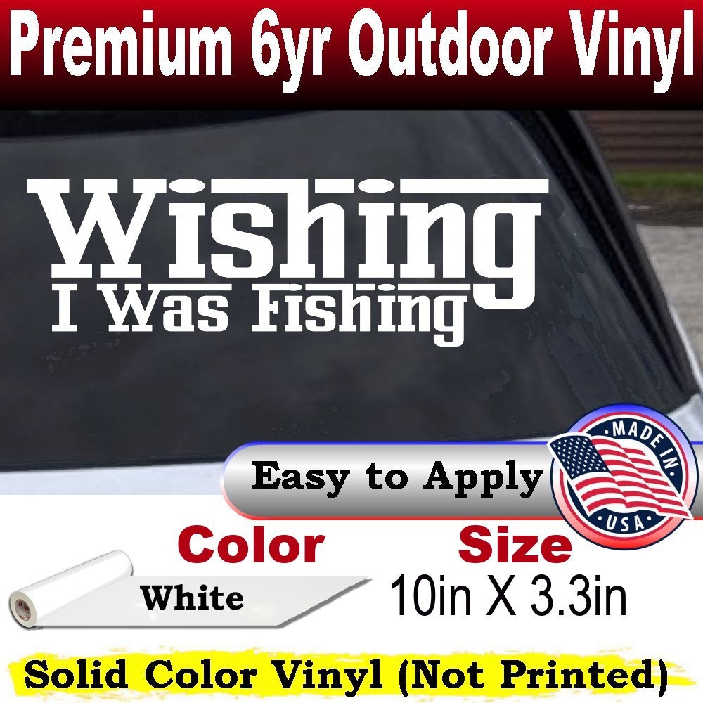 Wishing I Was Fishing Vinyl Car or Truck Window Decal Sticker White 10X3.3