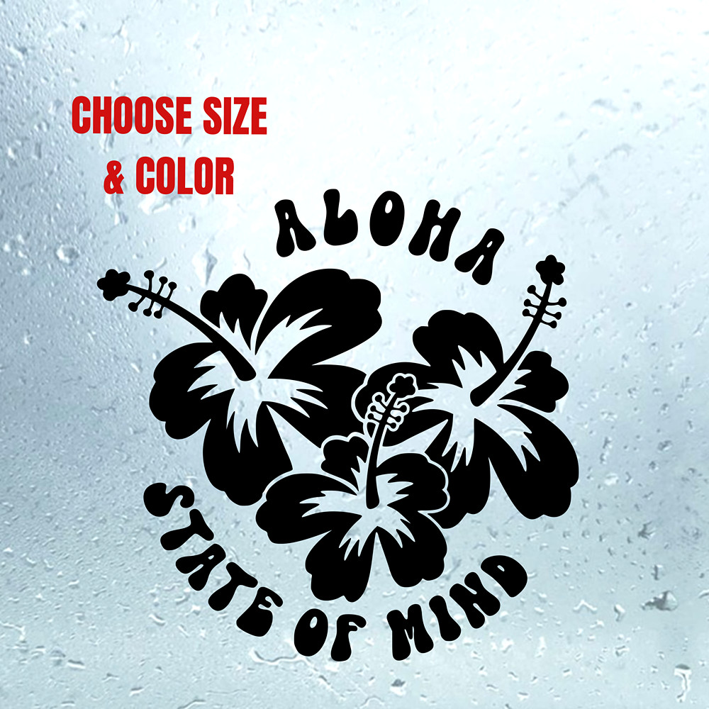 Aloha State of Mind Hibiscus Flower Decal | Hawaiian Sticker Car Window Vinyl