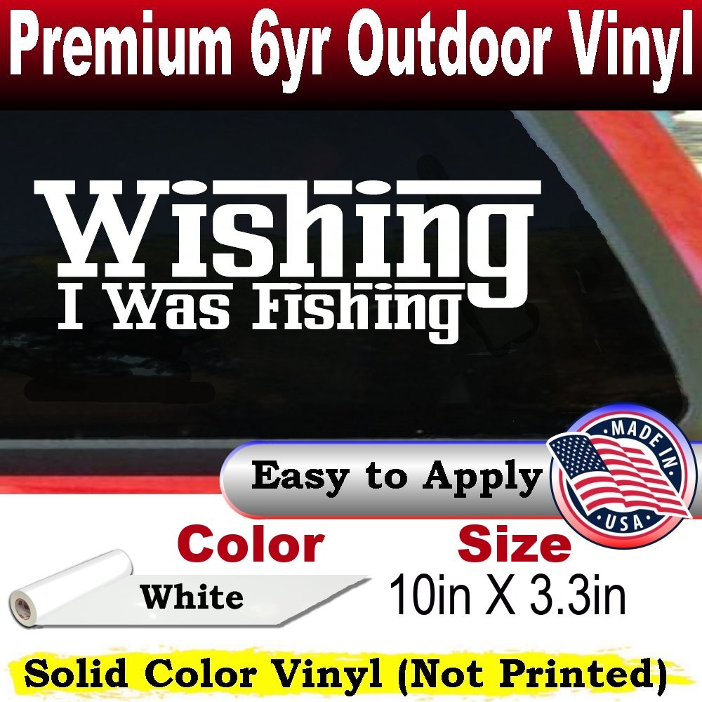 Wishing I Was Fishing Vinyl Car or Truck Window Decal Sticker White 10X3.3