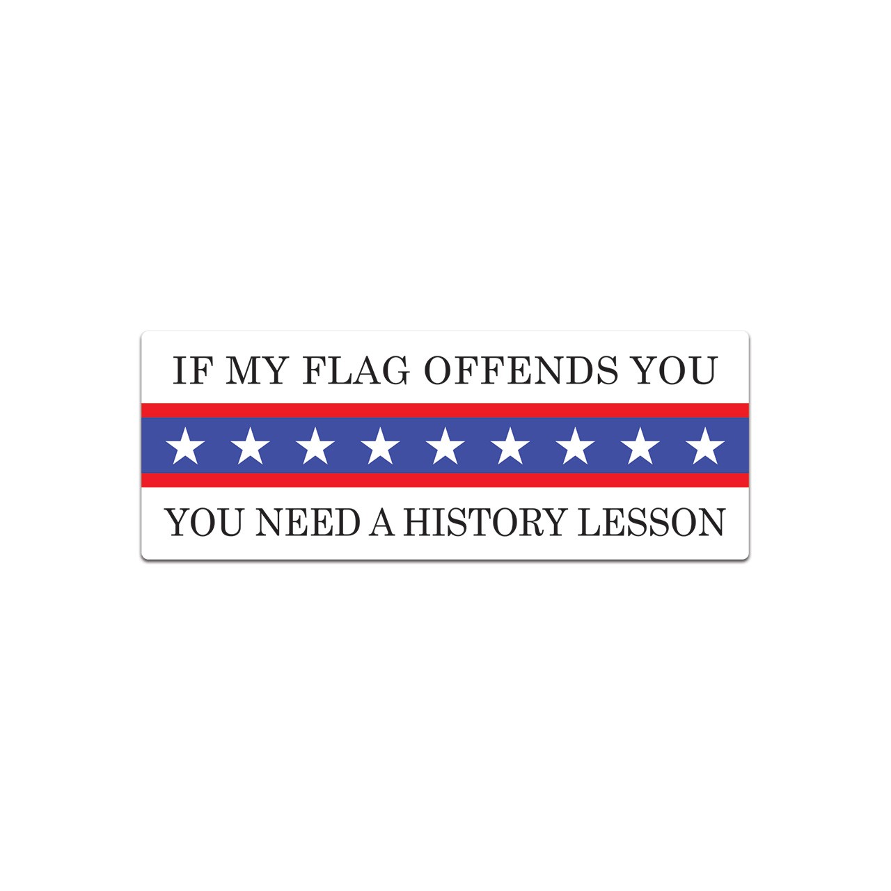 If My Flag Offends You Sticker Decal