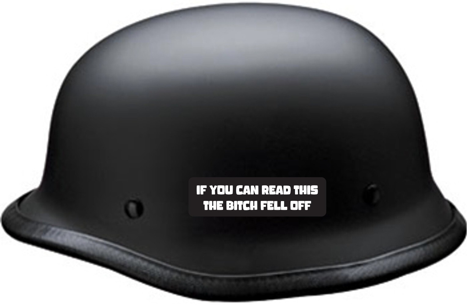 If You Can Read This The Bitch Fell Off Motorcycle Helmet Sticker B