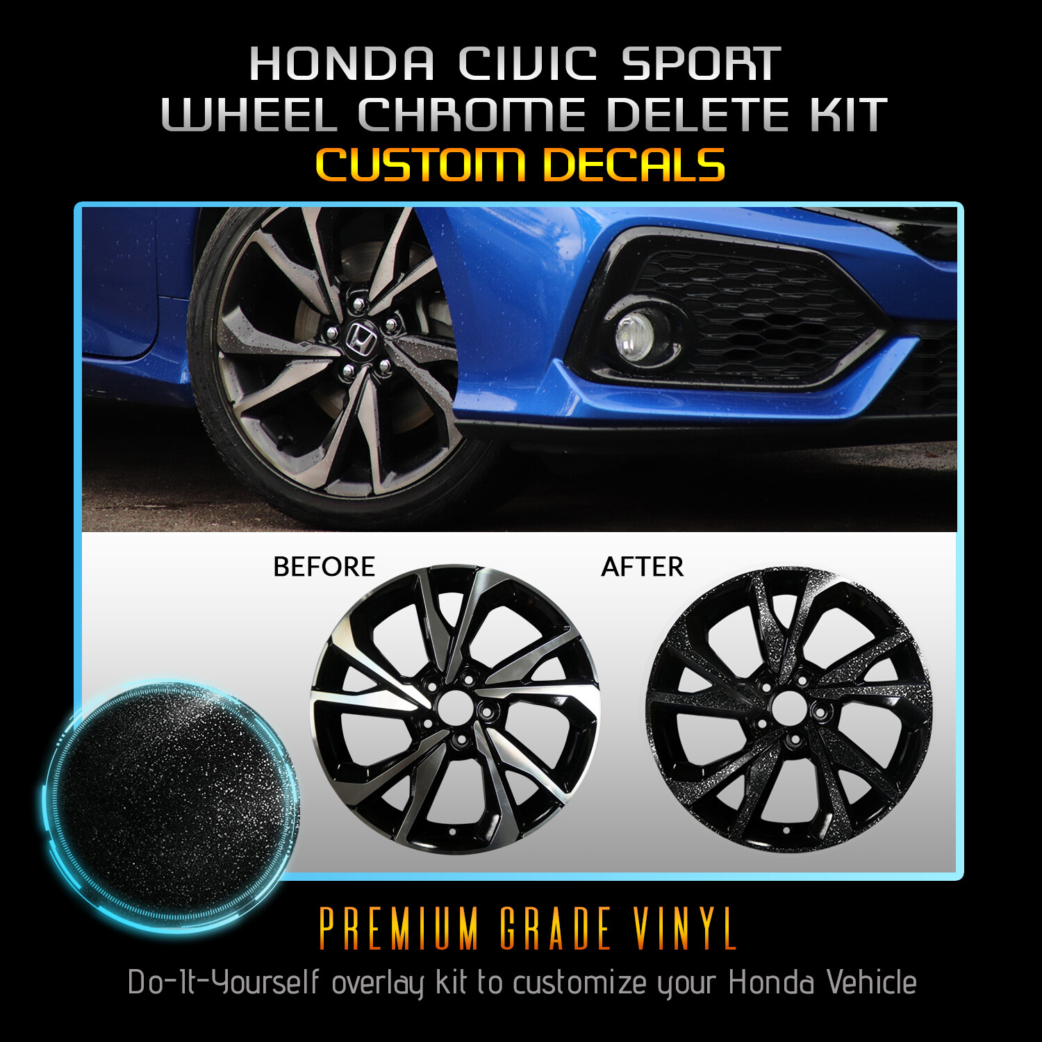 For 2016-2019 Honda Civic Sport Rim Wheel Chrome Delete Vinyl Kit – Glossy Matte