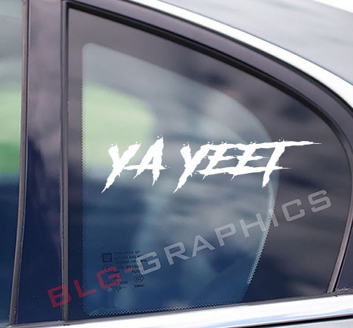 Ya Yeet Parody Car Sticker Decal Logo Trending Funny Meme Truck SUV