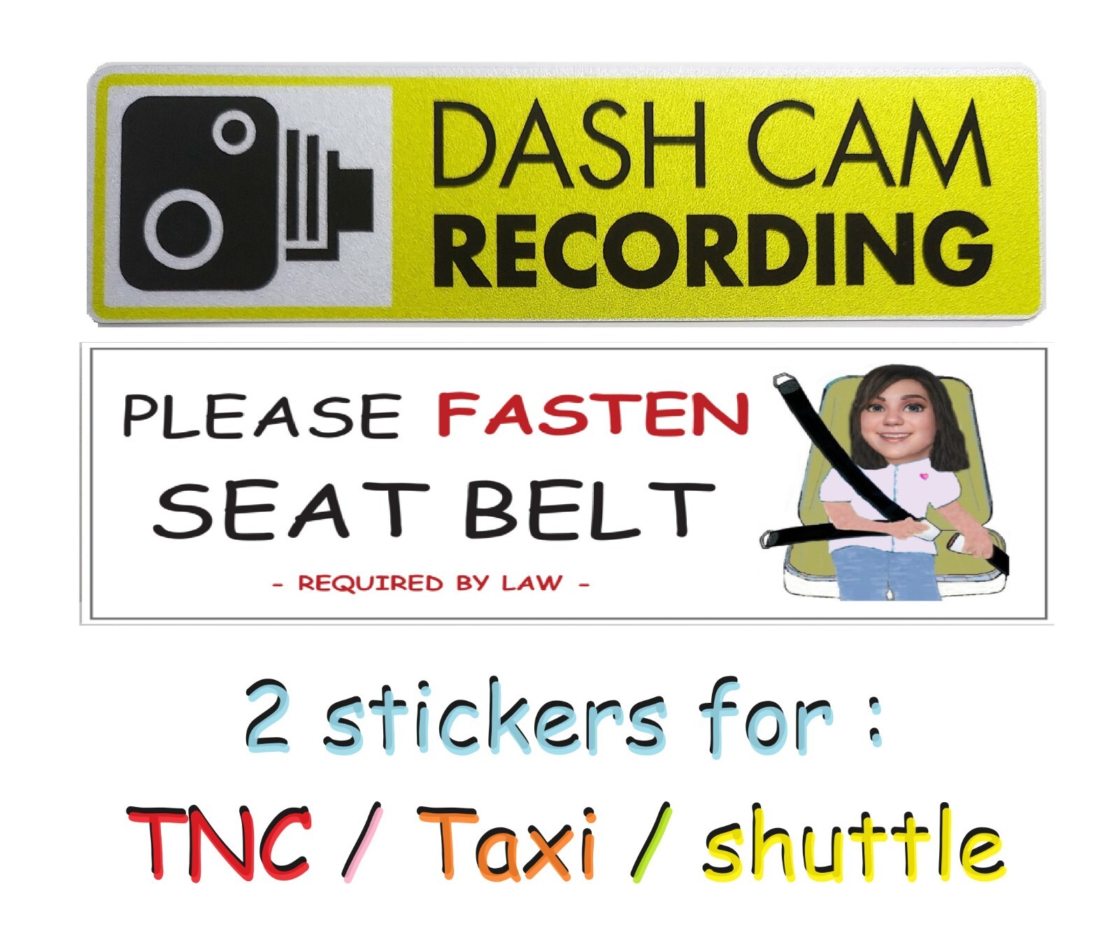 DASH CAM STICKER ,SEAT BELT STICKER , SEATBELT STICKER , PLEASE FASTEN , TNC