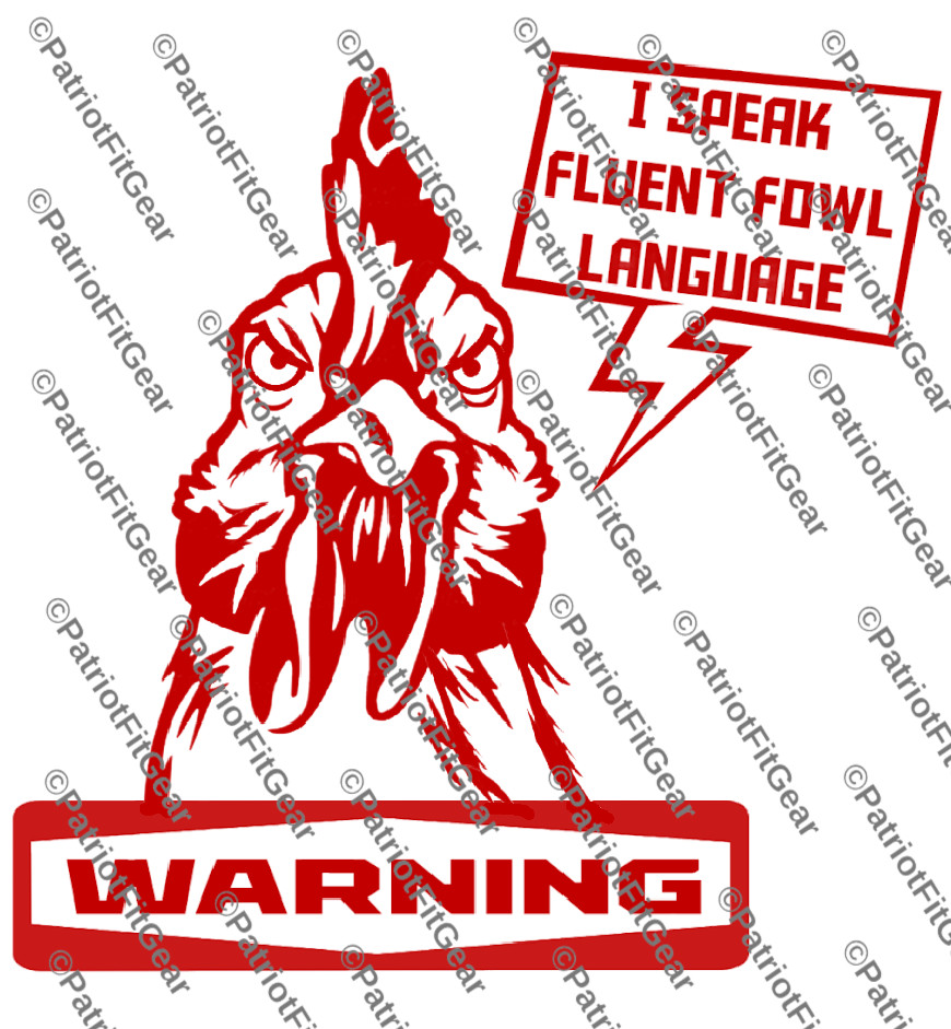 Chickens, I Speak Fluent Fowl Language,Poultry Farm,Rooster, ,Pullet,Vinyl Decal